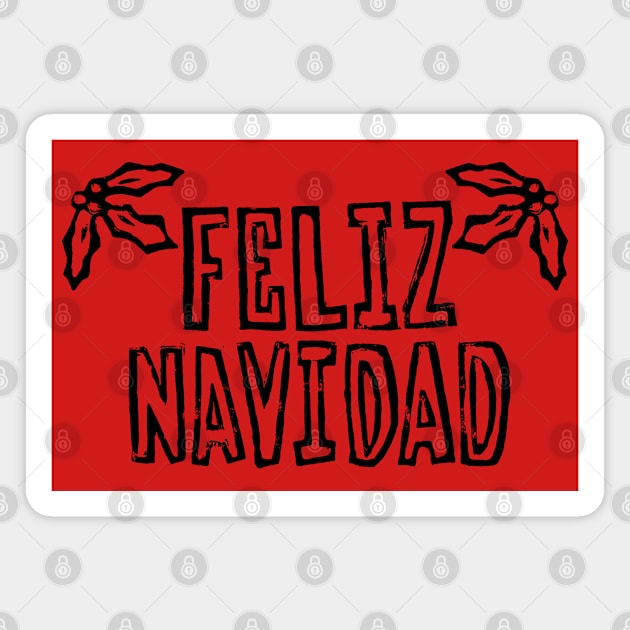 Feliz Navidad with Holly (Black Ink Version) Magnet by LaForma